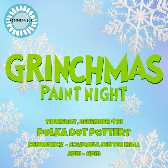 Grinchmas Paint Night | Kennewick - Columbia Center Mall | Thursday, December 4th | 5:00pm - 8:00pm