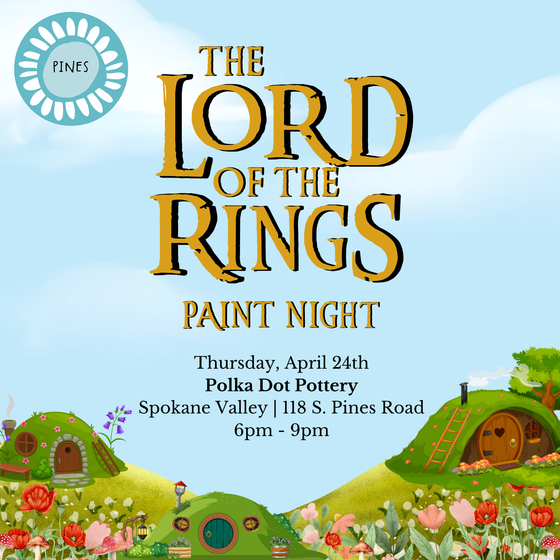 Lord of the Rings Paint Event | Spokane Valley - 118 S. Pines Road | Thursday, April 24th | 6:00pm - 9:00pm