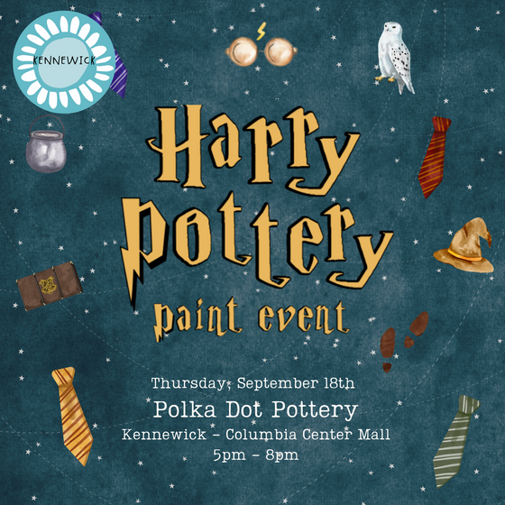 Harry Pottery Paint Event | Kennewick - Columbia Center Mall | Thursday, September 18th | 5:00pm - 8:00pm